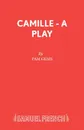 Camille - A Play - Pam Gems