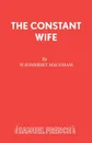 The Constant Wife - W Somerset Maugham