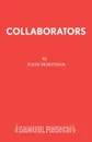 Collaborators - John Mortimer