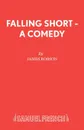 Falling Short - A Comedy - James Robson