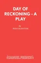 Day of Reckoning - A Play - Pam Valentine