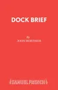 Dock Brief - John Mortimer
