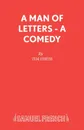 A Man of Letters - A Comedy - Tim Firth