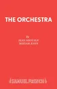 The Orchestra - Jean Anouilh, Miriam John