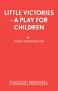 Little Victories - A Play for Children - Shaun Prendergast