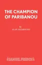 The Champion of Paribanou - Alan Ayckbourn