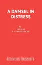 A Damsel in Distress - Ian Hay, P. G. Wodehouse