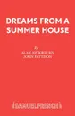 Dreams From a Summer House - Alan Ayckbourn