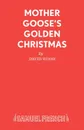 Mother Goose.s Golden Christmas - David Wood