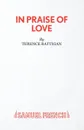 In Praise of Love - A Play - Terence Rattigan
