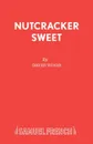 Nutcracker Sweet - David Wood