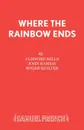 Where the Rainbow Ends - Clifford Mills, John Ramsay, Roger Quilter