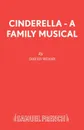 Cinderella - A Family Musical - David Wood