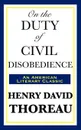 On the Duty of Civil Disobedience - Henry David Thoreau