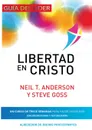 Libertad en Cristo. Curso Para Hacer Discipulos - Guia del Lider - Neil T Anderson, Steve Goss