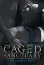 Caged Sanctuary - Tempeste O'Riley