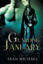 Guarding January - Sean Michael