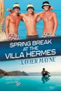 Spring Break at the Villa Hermes - Xavier Mayne