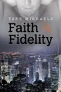 Faith . Fidelity - Tere Michaels