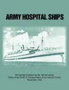 Army Hospital Ships in World War II - Harold Larson, Office of Chief of Transportation, Army Service Forces