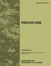 Protection. The official U.S. Army Field Manual FM 3-37 (September 2009) - Army Training Doctrine and Command, U.S. Department of the Army