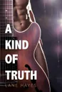 A Kind of Truth - Lane Hayes