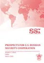 Prospects for U.S.-Russian Security Cooperation - Strategic Studies Institute