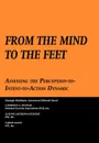 From the Mind to the Feet. Assessing the Perception-To-Intent-To-Action Dynamic - Lawrence A. Kuznar, Sarah Canna, Air University Press