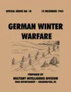 German Winter Warfare  (Special Series, no. 18) - Military Intelligence Division, War Department General Staff