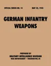 German.Infantry.Weapons (Special.Series,.no..14) - Military Intelligence Service, War Department