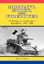 Mobility, Shock and Firepower. The Emergence of the U.S. Army.s Armor Branch, 1917-1945 - Robert S. Cameron, Center of Military History