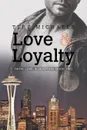 Love . Loyalty - Tere Michaels