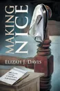 Making Nice - Elizah J. Davis