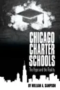 Chicago Charter Schools. The Hype and the Reality - William A. Sampson