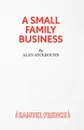 A Small Family Business - A Play - Alan Ayckbourn