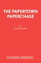 The Papertown Paperchase - David Wood