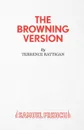 The Browning Version - A Play in One Act - Terence Rattigan