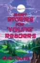 Short Stories for .Young. Readers - Sue Young