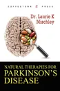 Natural Therapies for Parkinson.s Disease - Laurie K. Mischley