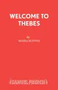 Welcome to Thebes - Moira Buffini