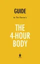 Guide to Tim Ferriss.s The 4-Hour Body - Instaread Summaries