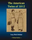 The American Twins of 1812 - Lucy Fitch Perkins