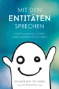 Mit Den Entitaten Sprechen - Talk to The Entities - German - Shannon O'Hara