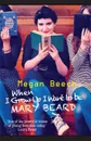 When I Grow Up I Want to Be Mary Beard - Megan Beech