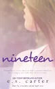 Nineteen - E S Carter