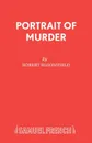 Portrait of Murder - Robert Bloomfield