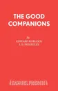 The Good Companions - Edward Koblock, J. B. Priestley