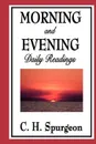 Morning and Evening. Daily Readings - Charles Haddon Spurgeon
