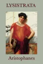 Lysistrata - Aristophanes Aristophanes