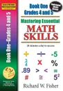Mastering Essential Math Skills Book 1 Grades 4-5. Re-designed Library Version - Richard W Fisher